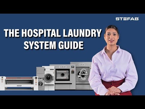 The Hospital Laundry System Guide | Efficient Healthcare Laundry Planning with Stefab