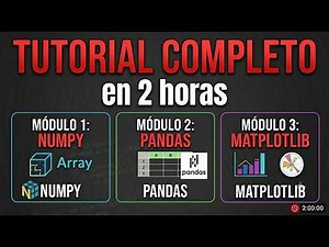 Curso COMPLETO de NumPy, Pandas y Matplotlib 2026 (Curso de 2 Horas)