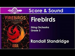 Firebirds - Randall Standridge (String Orchestra, Grade 3)