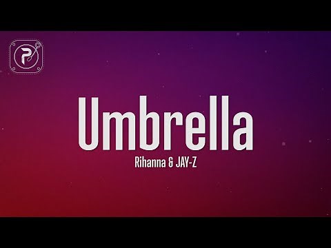 Rihanna - Umbrella (Lyrics) ft. JAY-Z