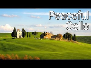 Peaceful Classical Music - Cello