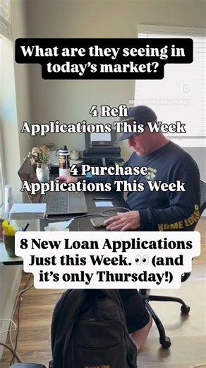 8 New Loan Applications This Week | What Are Buyers & Homeowners Seeing?