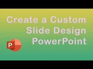 How to create a custom slide design in PowerPoint