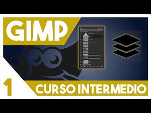 GIMP Curso INTERMEDIO ▶▶ 1. Capas