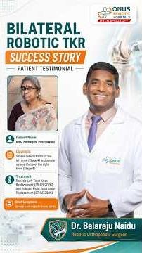 Bilateral Robotic TKR Success Story Patient Testimonial