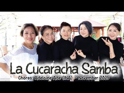 La Cucaracha Samba - Line Dance - Choreo:Adelaine Ade (INA) - November 2025