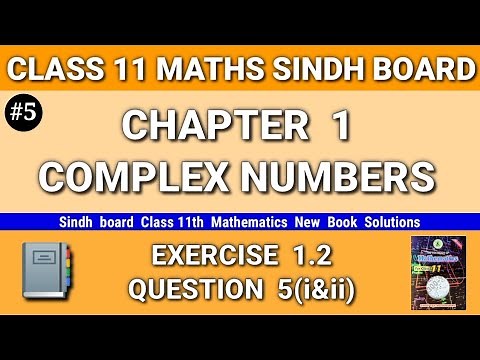 Class 11 maths sindh board New book Chapter 1 Exercise 1.2 Question 5(i&ii) Complex Numbers