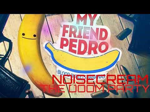 Noisecream - The Doom Party (My Friend Pedro OST)