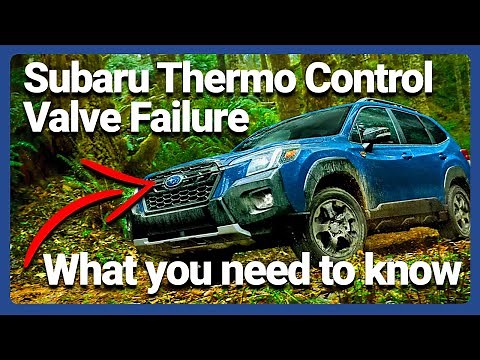 Subaru Owners Beware! Thermo Control Valve Failure & Lawsuit