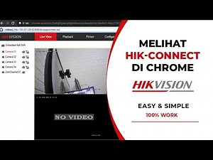 Cara Buka CCTV Hikvision Di Chrome - Solusi Hikvision Chrome Plugin Not Working