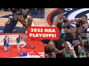 NBA 2025 Playoffs BEST Fights, MOST Heated Moments, Ejections, Injuries and Dramas!