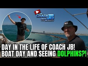 Day In The Life Of Coach JB! Boat Day and Seeing DOLPHINS?!