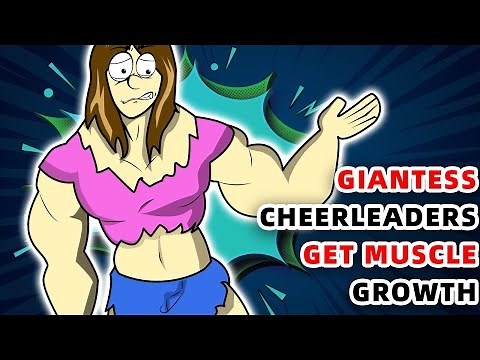 Giantess Growth Happened When Cheerleaders Get Muscle Growth