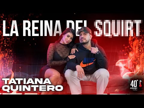 La Reina Del 💦💦 | Tatiana Quintero | Crispasquel | 40Grados
