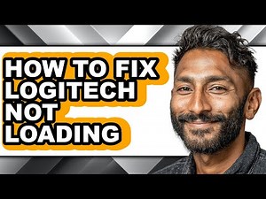 How to Fix Logitech Not Loading - Step by Step