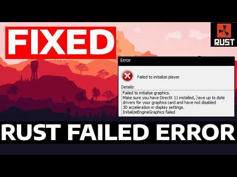 How To Fix Rust Failed to Initialize Player Error