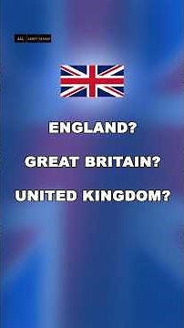What is the Difference Between England, Great Britain, & the United Kingdom