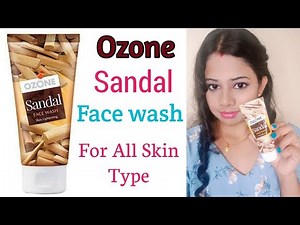 Ozone sandal skin lightening face wash honest review | suitable for all skin type
