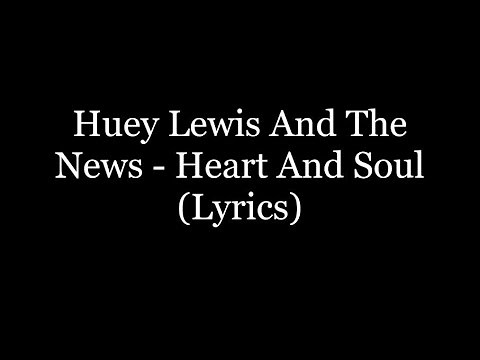 Huey Lewis And The News - Heart And Soul (Lyrics HD)
