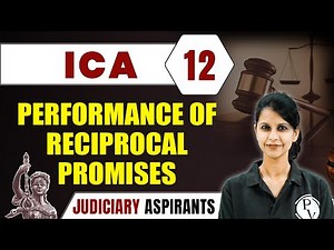 ICA 12 | Performance of Reciprocal Promises | CLAT, LLB & Judiciary Aspirants