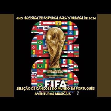 Hino Nacional de Portugal para o Mundial de 2026 | Seleção de Canções do Mundo em Português
