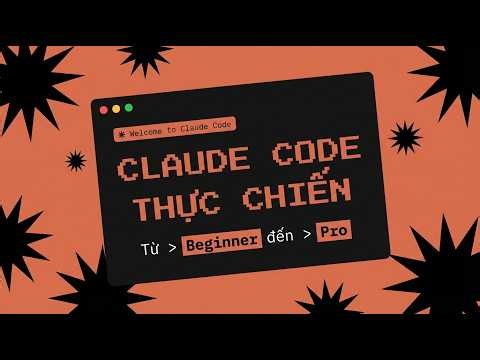 Khóa Học Claude Code Thực Chiến - Từ Beginner đến Pro | Demo Kết Quả Đạt Được