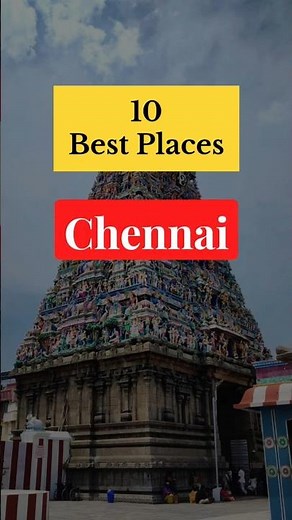 Chennai Places to Visit | Best Places in Chennai