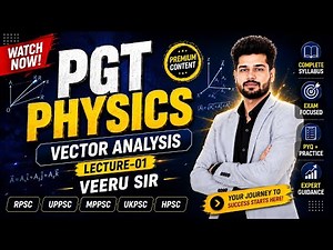 lec-01 Mastering Curvilinear Coordinates: The Secret to Solving Electrodynamics | PGT Physics