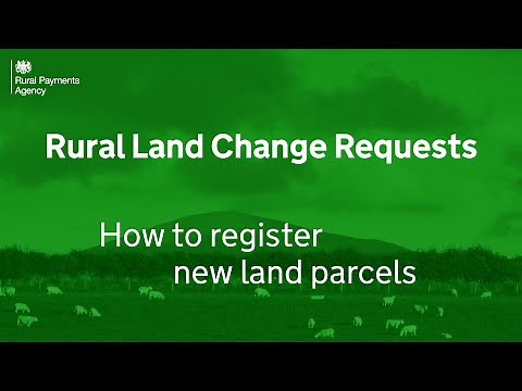 How to register new land parcels - Rural Land Change Requests