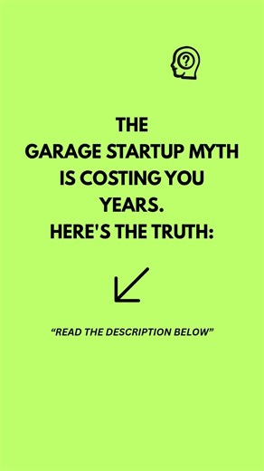 The garage startup myth debunked | Entrepreneurship Mindset