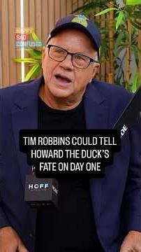 Tim Robbins could tell HOWARD THE DUCK's fate on day one
