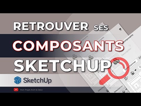 Retrouver ses composants dans tous ses fichiers #SketchUp ? 🎁 Composants GRATUIT à télécharger