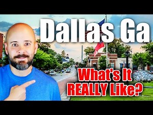 What It's REALLY Like Living In Dallas Georgia?
