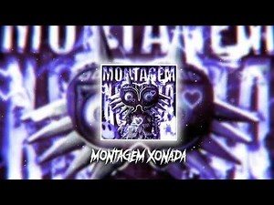 Montagem Xonada (EXTENDED)