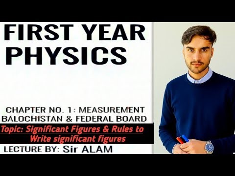 Significant Figures and Rules to write S.F | Class 11 Physics | Balochistan & Federal Board