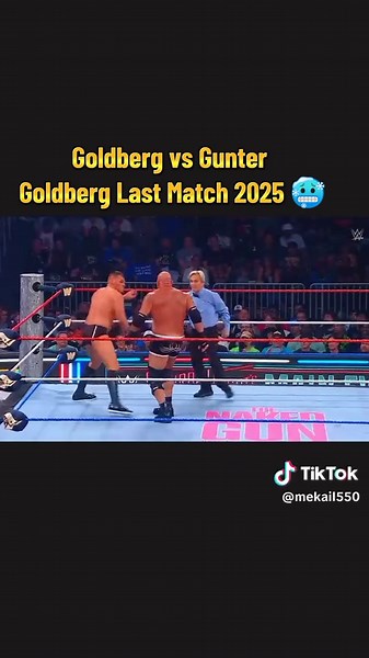 Goldberg's Last Match Against Gunter in 2025