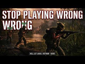 Hell Let Loose Vietnam: You're Playing It Too Fast — Here's How to Win