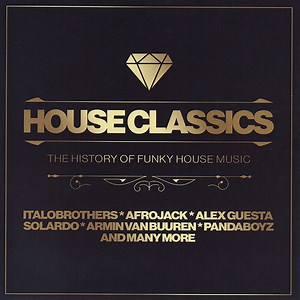 Various - House Classics - The History Of Funky House Music