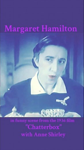Margaret Hamilton in funny scene from the 1936 film "Chatterbox" with Anne Shirley.