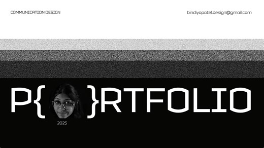 Communication Design Portfolio | Bindiya Patel | 2025 - Bindiya Patel
