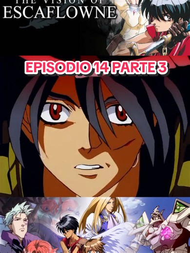 La Visión de Escaflowne: Episodio 14 Parte 3