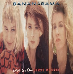 Bananarama - Love In The First Degree