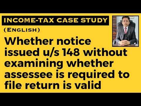 Whether notice issued u/s 148 without examining whether assessee is required to file return is valid