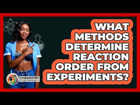 What Methods Determine Reaction Order From Experiments?