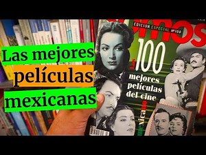 Las 100 mejores películas del cine mexicano