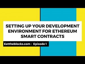 Setting Up Your Development Environment For Ethereum Smart Contracts | Ep 1
