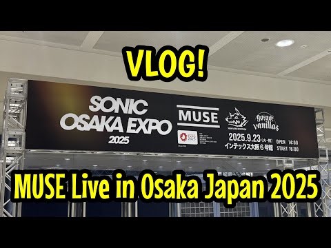 Vlog MUSE Live in Osaka Japan 2025 (SONIC OSAKA EXPO 2025)