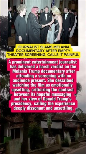 JOURNALIST SLAMS MELANIA DOCUMENTARY AFTER EMPTY THEATER SCREENING, CALLS IT PAINFUL
