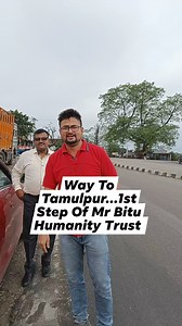 Way To Tamulpur...1st Step Of Mr Bitu Humanity Trust #mrbitu | Mr Bitu