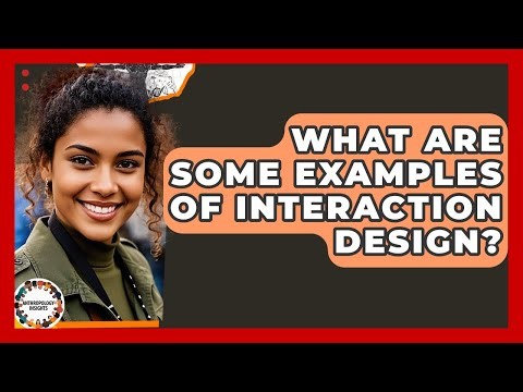 What Are Some Examples Of Interaction Design? - Anthropology Insights